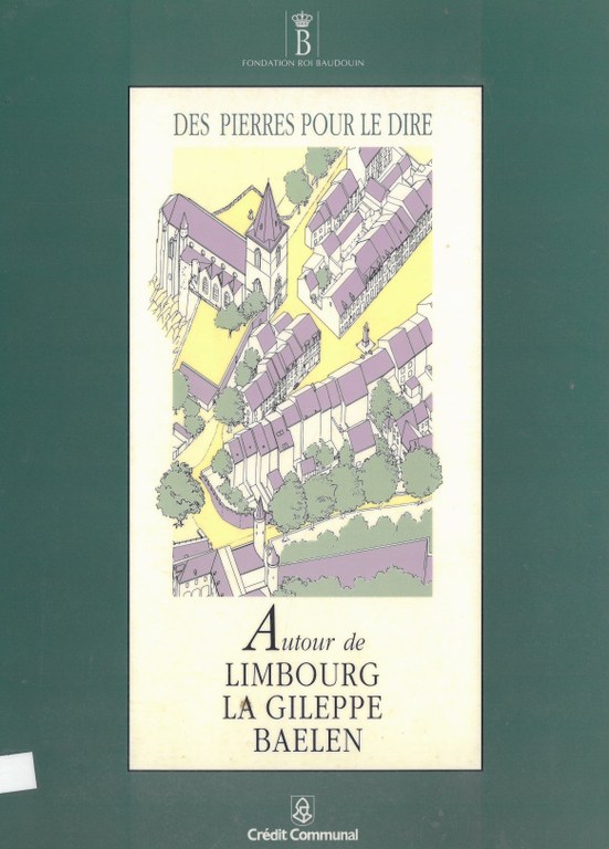 Autour de Limbourg, la Gileppe, Baelen / dirigé par Martine Wille et Jean-Marie Duvosquel