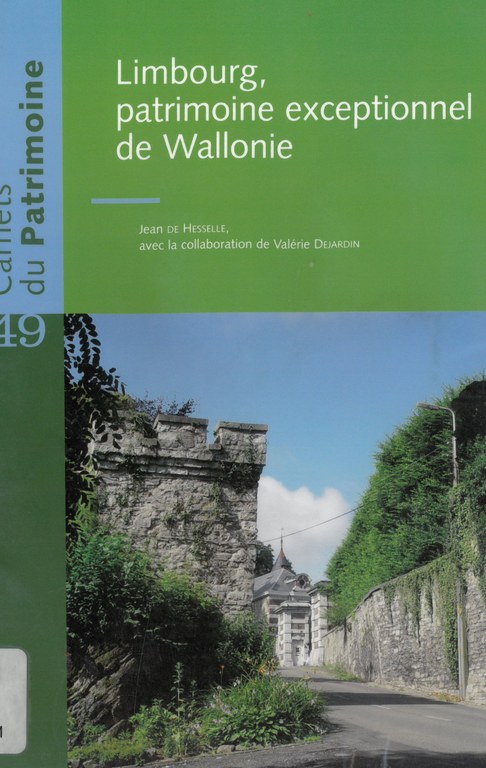 Limbourg, patrimoine exceptionnel de Wallonie / par Jean De Hesselle, avec la collaboration de Valérie Dejardin
